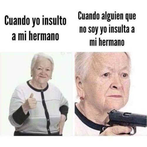 Cuando insultan a mi hermano