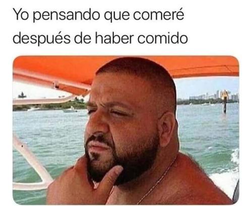 Yo pensando que comeré